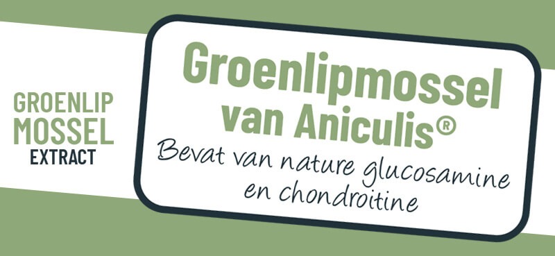 Groenlipmossel Extract van Aniculis - Bevat van nature glucosamine en chondro&iuml;tine